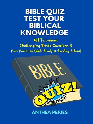 cover image of Bible Quiz Test Your Biblical Knowledge Old Testament  Challenging Trivia Questions &  Fun Facts for Study & Sunday School